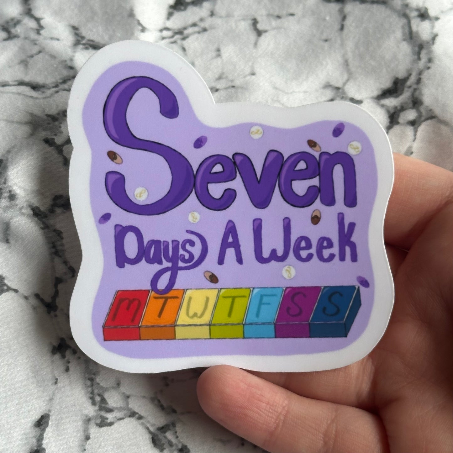Seven Days A Week Sticker
