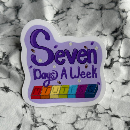 Seven Days A Week Sticker